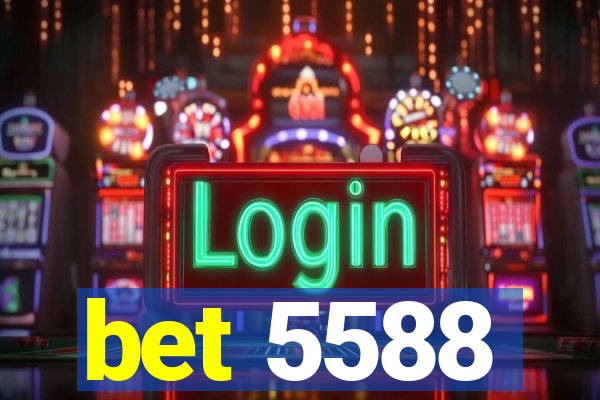 bet 5588